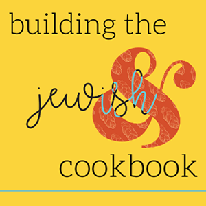 Building the Jewish& Cookbook